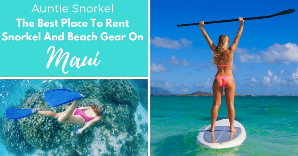 Auntie Snorkel. The Best Place To Rent Snorkel And Beach Gear On Maui