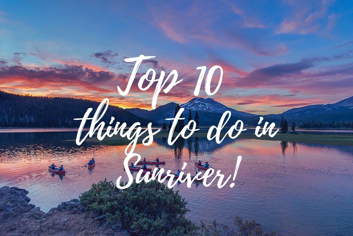 Top 10 Things to Do in Sunriver